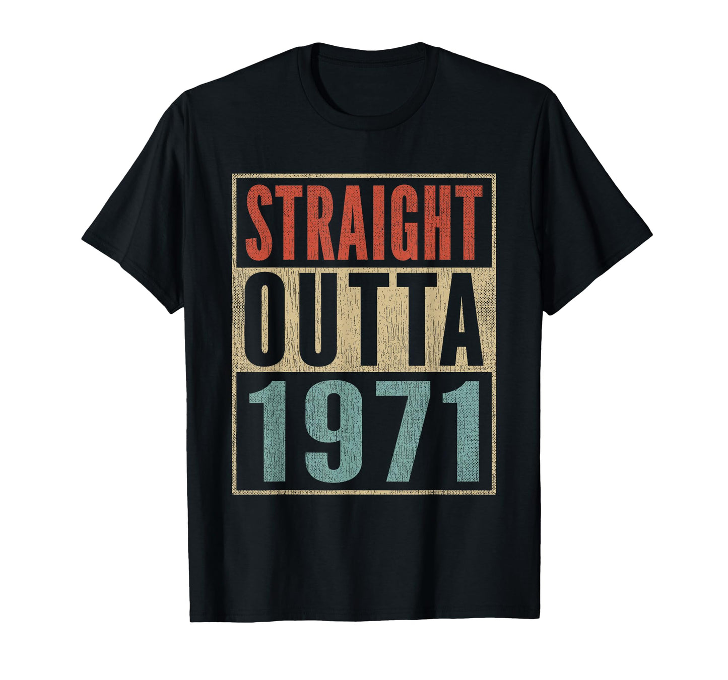 Straight Outta 1971 Funny 54th Birthday 54 Years Born 1971 T-Shirt