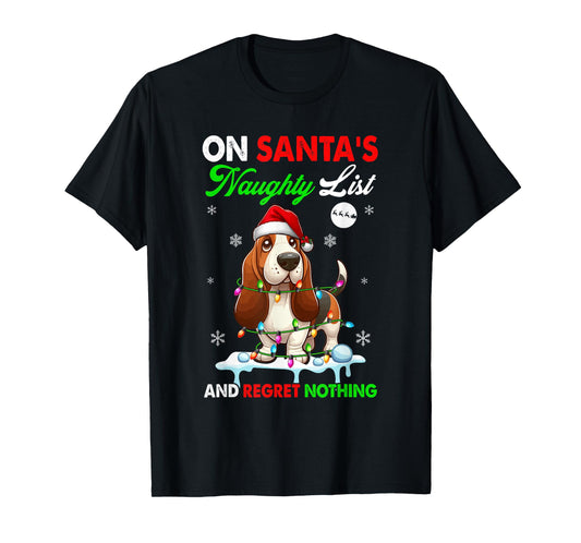 On Santa's Xmas Naughty List Regret Nothing Basset Hound T-Shirt