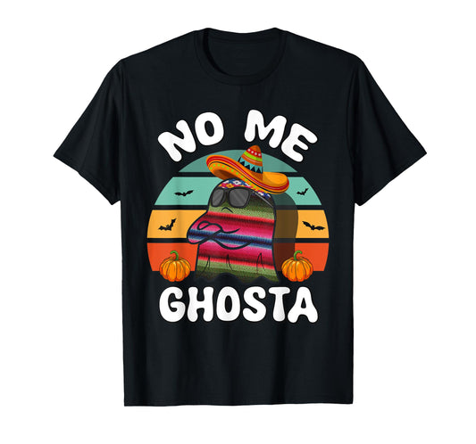 No Me Ghosta Funny Mexican Halloween Ghost T-Shirt