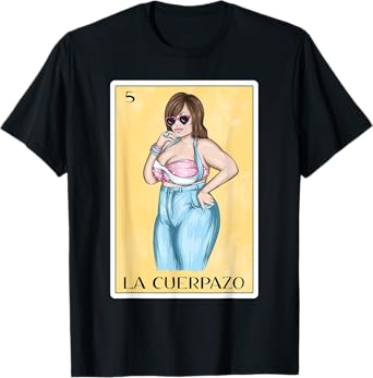 Funny Spanish-Mexican Bingo Gift for Big Girls - La Cuerpazo T-Shirt