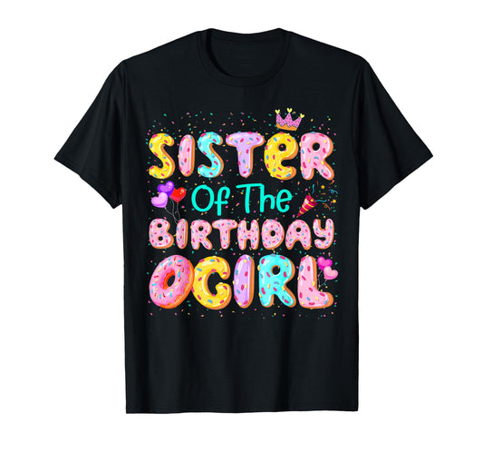 Sister Of The Birthday Girl Sweet Donut Matching Family Bday T-Shirt