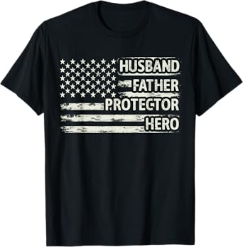 Husband Father Protector Hero Dad American Flag Father Day T-Shirt for Men