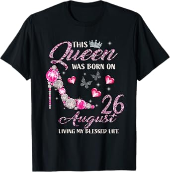 This Queen Was Born In August 26 Living My Blessed Life T-Shirt