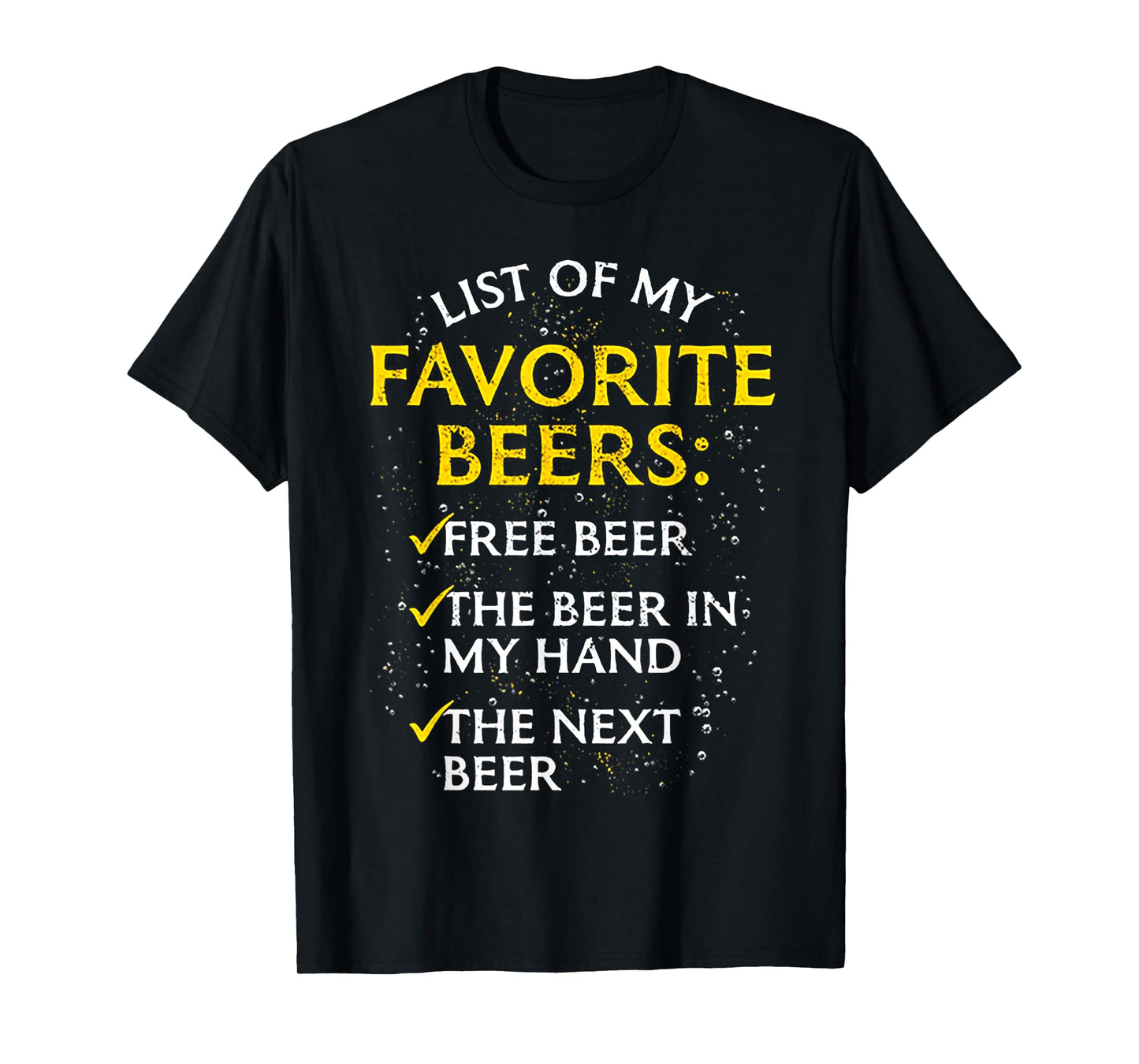List of My Favorite Beers Free Beer The Beer In My Hand The T-Shirt