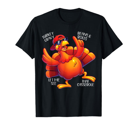 Cute Turkey Gravy Beans Rolls Casserole Funny Thanksgiving T-Shirt