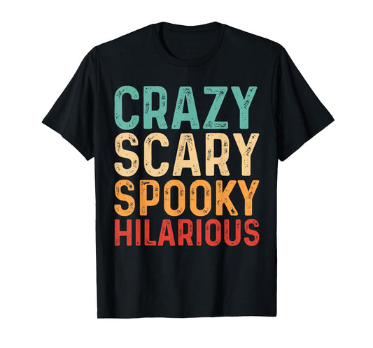 Crazy Scary Spooky Hilarious Vintage Retro T-Shirt