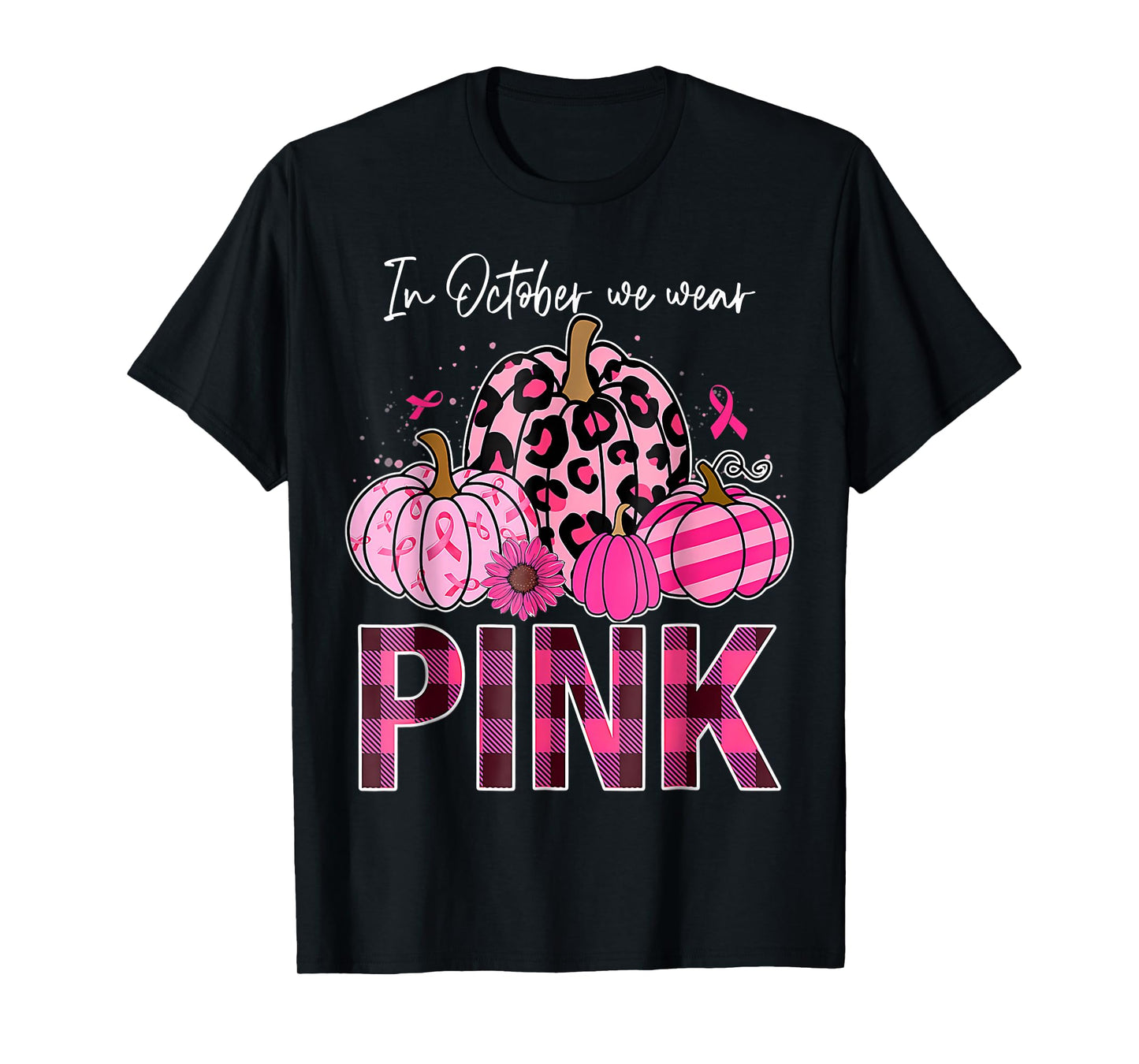 In October We Wear Pink Pumpkin Breast Cancer Awareness T-Shirt