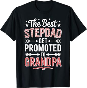 Best Stepdad Promoted to Grandpa T-Shirt