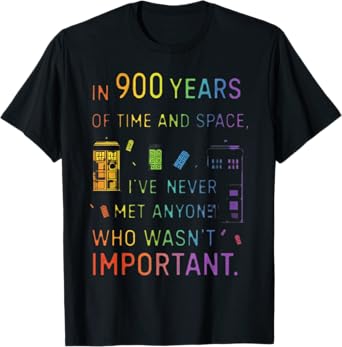 In 900 Years Of Time And Space Design T-Shirt