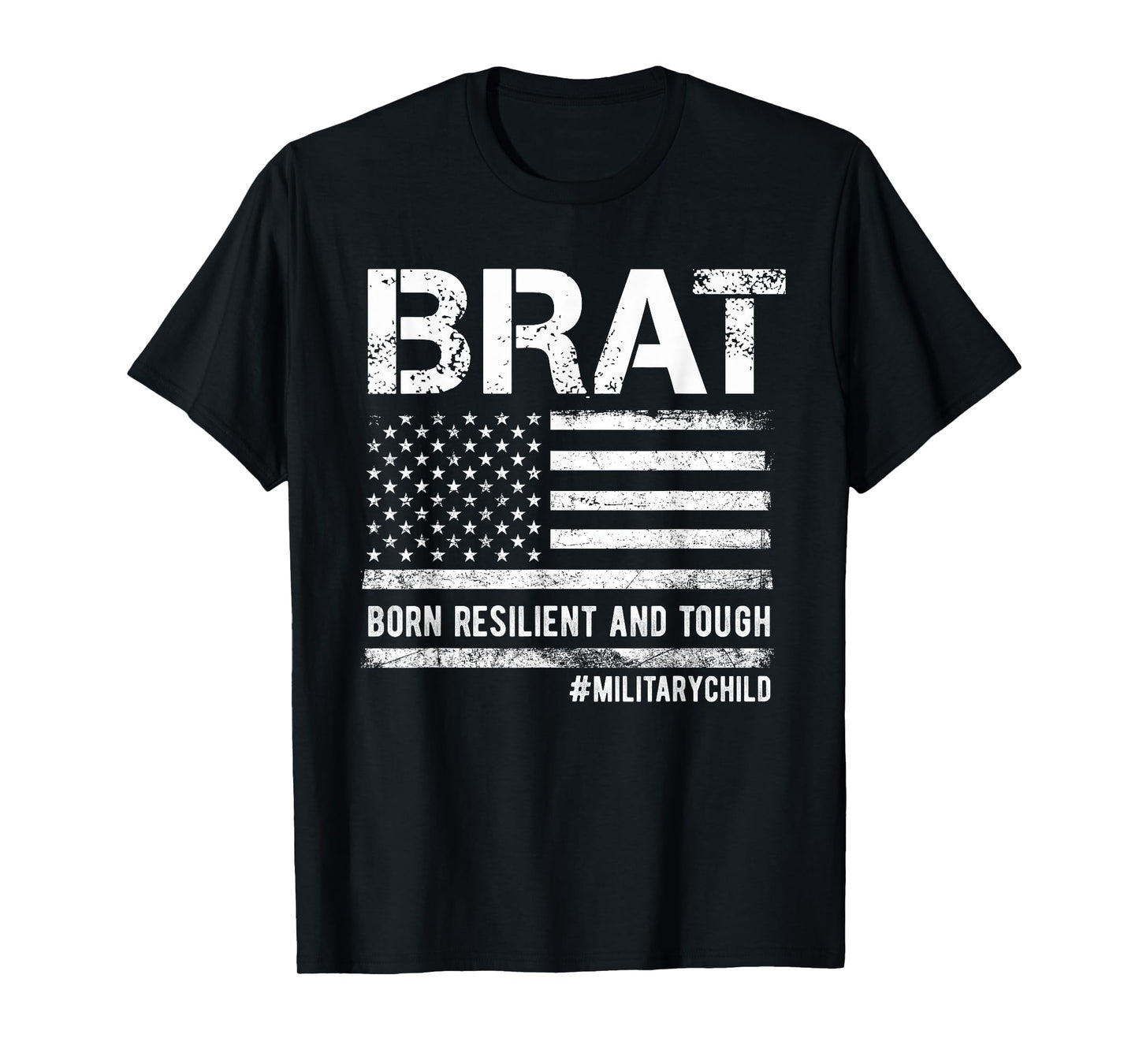 Military Child Month Military BRAT Born Resilent And Tough T-Shirt