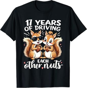 17 Years Of Driving Each Other Nuts Funny Couple Anniversary T-Shirt