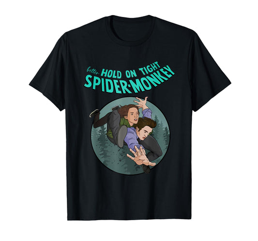 Better Hold On Tight Spider-Monkey Apparel T-Shirt