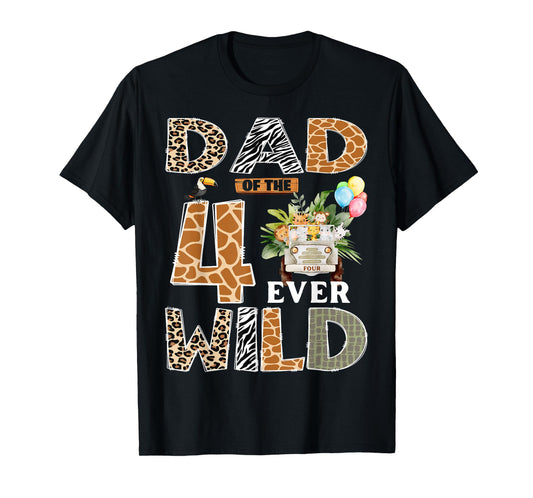 Dad of The Four Ever Wild Safari 4th Birthday Boy Matching T-Shirt