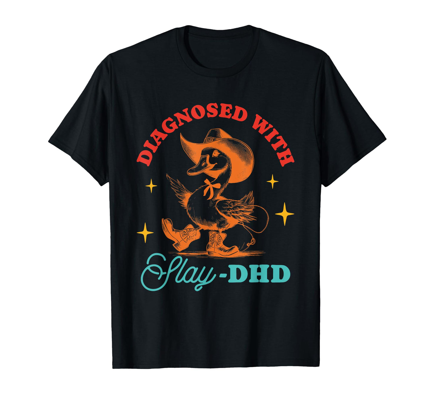 Diagnosed With Slay -Dhd Design T-Shirt