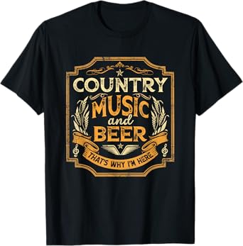 Country Music And Beer That's Why I'm Here Vintage Drinking T-Shirt