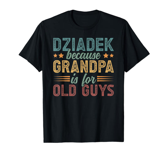 Dziadek Funny Polish Grandpa Dziadek Grandfather T-Shirt