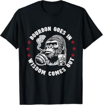 Bourbon Goes in Wisdom Comes Out Funny Monkey Whiskey Lovers T-Shirt