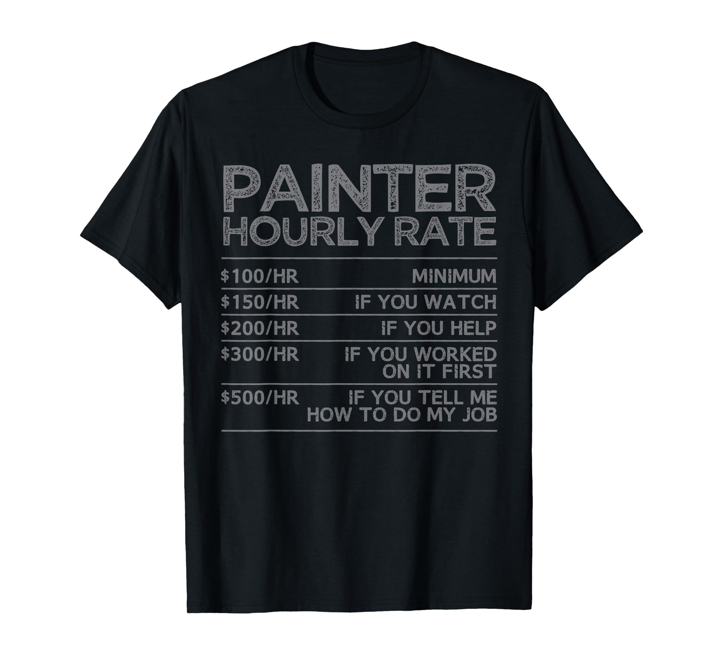 Cool Painter Art for Men Women Painting Job House Painter T-Shirt