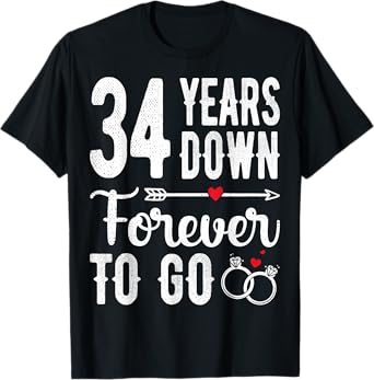 34th Wedding Anniversary - 34 Years Down Forever To Go T-Shirt
