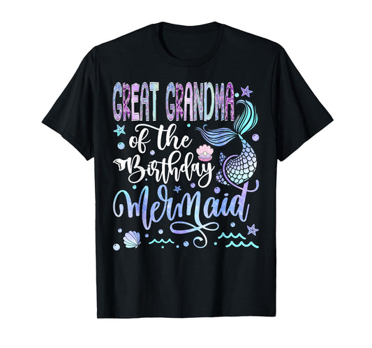 Great Grandma Of The Birthday Mermaid Funny Birthday Girl T-Shirt
