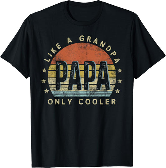 Papa Like a Grandpa Only Cooler Papa Gifts Vintage Style T-Shirt