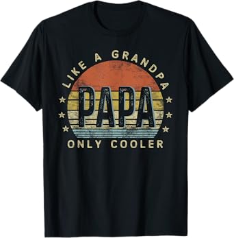 Papa Like a Grandpa Only Cooler Papa Gifts Vintage Style T-Shirt