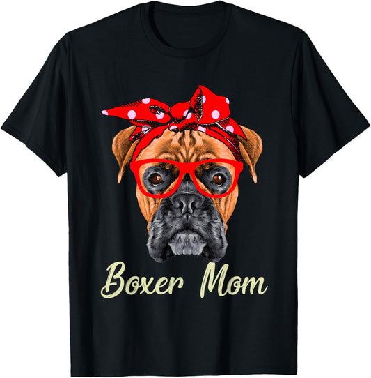 Boxer Mom Dogs Mothers Day Dog Lovers Gifts For Women T-Shirt