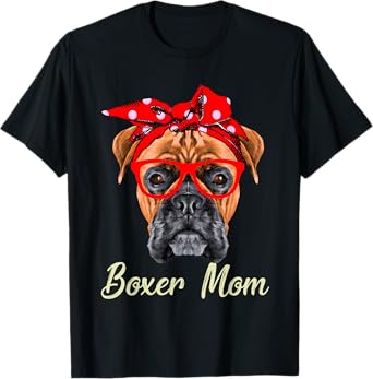 Boxer Mom Dogs Mothers Day Dog Lovers Gifts For Women T-Shirt