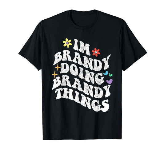 Retro Groovy Im Brandy Doing Brandy Things Funny Mother's T-Shirt