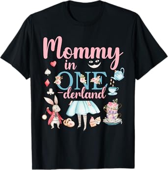 Mommy Of The Birthday Girl - Mommy In Onderland Birthday T-Shirt