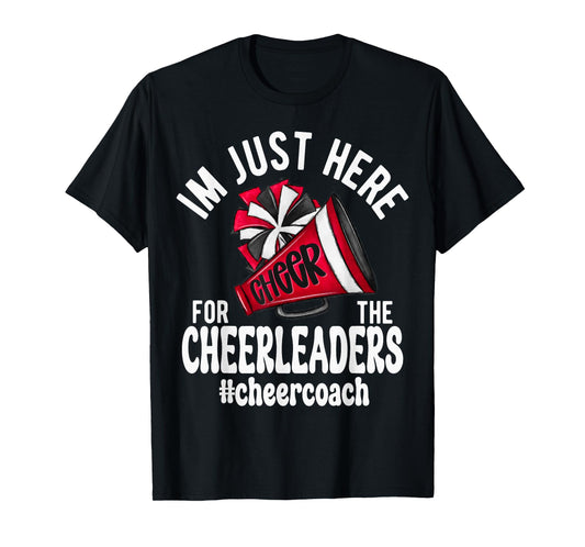 Cheerleader Megaphone Just Here Cheerleaders Coach T-Shirt