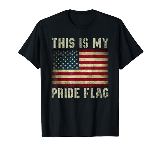 This Is My Pride Flag USA American 4th of July Patriotic T-Shirt