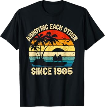 Annoying Each Other Since 1985 Wedding Anniversary Couples T-Shirt