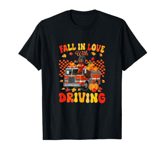 Love Driving Thanksgiving Turkey On Fire Truck Fall Pumpkins T-Shirt