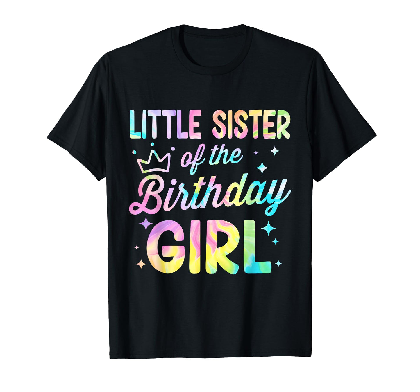 Little Sister Of The Birthday Girl Tie Dye Girl Bday Party T-Shirt