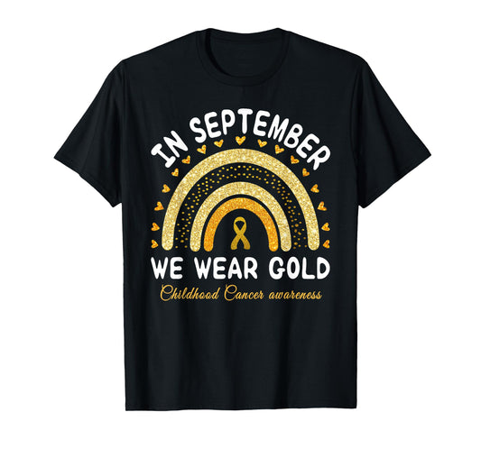 In September We Wear Gold Rainbow Childhood Cancer awareness T-Shirt