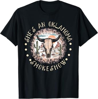 She's An Oklahoma-Smokeshow Western Country Music Bull-Skull T-Shirt