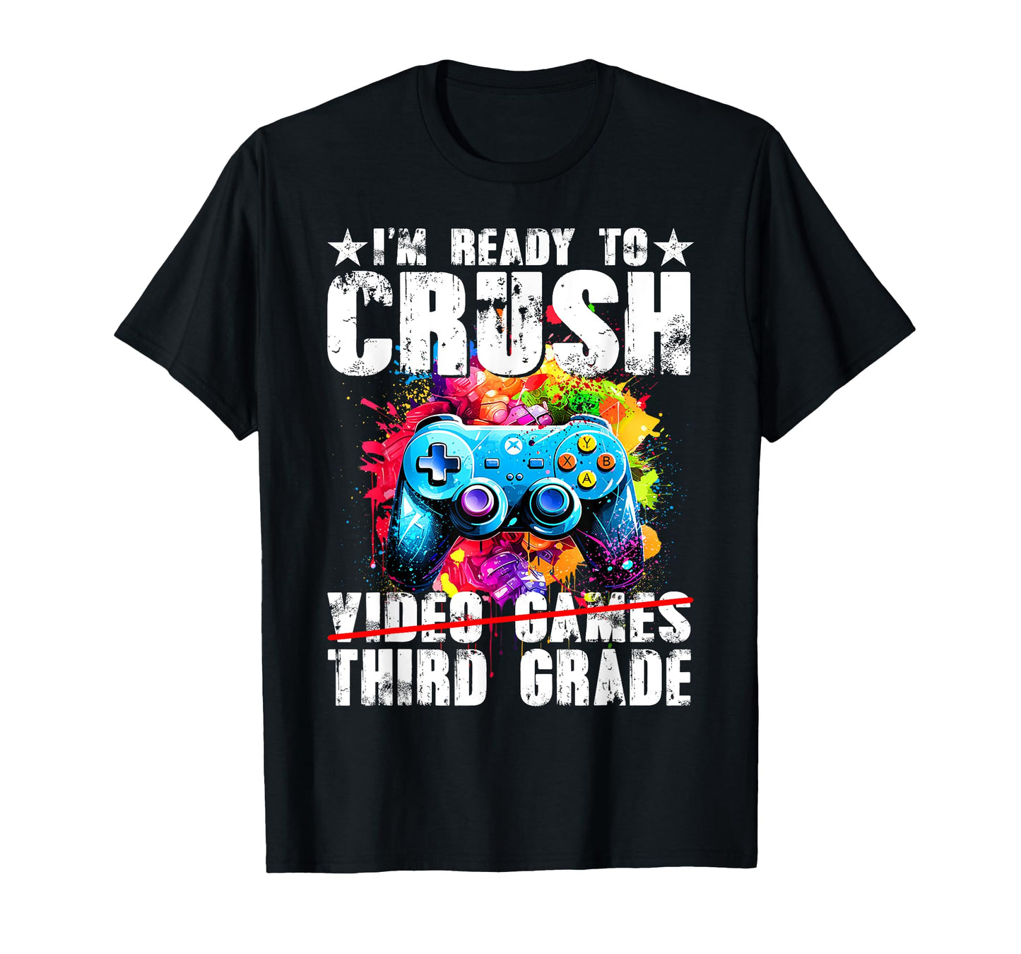 I'm Ready To Crush Third Grade Gamers Back To School Boys T-Shirt