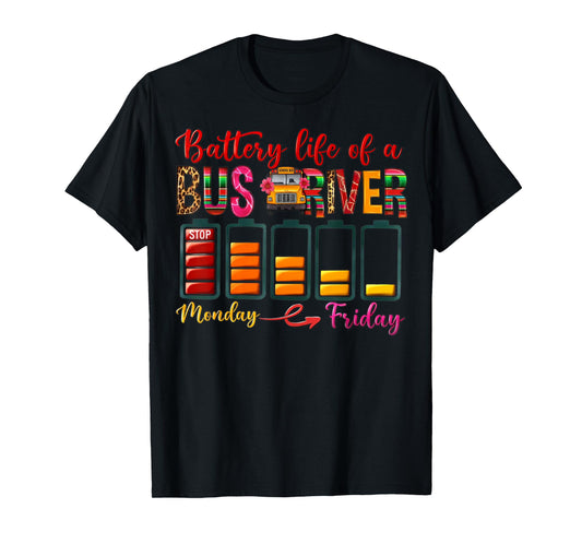 Battery Life Of A BUS DRIVER First Day Back to School T-Shirt