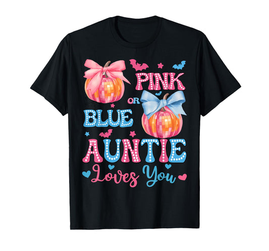 Pink or Blue Auntie Loves You Gender Reveal Halloween T-Shirt