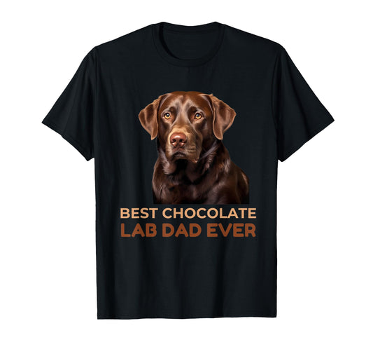 Best Chocolate Lab Dad Ever Labrador Dog Lover Men Women Girls Kids T-Shirt