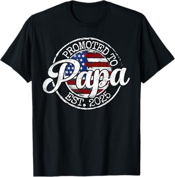 Promoted To Papa Est 2025 Dad To Be Gifts First Time Dad T-Shirt