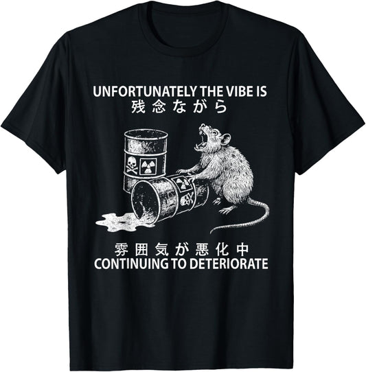 Unfortunately The Vibe Is Continuing To Deteriorate Vintage T-Shirt