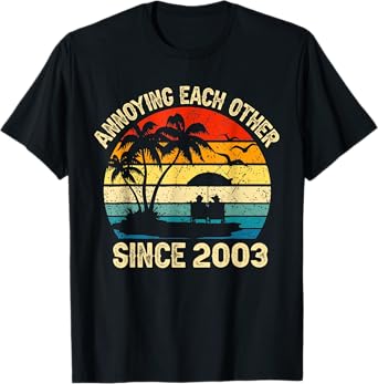 Annoying Each Other Since 2003 Wedding Anniversary Couples T-Shirt