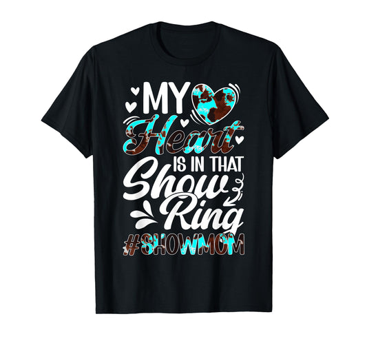 In That Show Ring Livestock Show Mom Livestock Show Mama T-Shirt