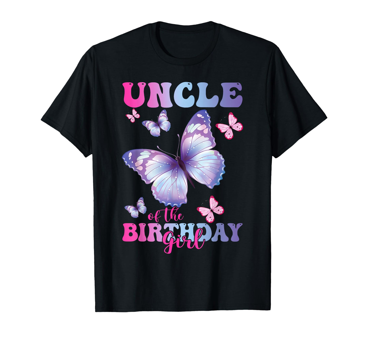 Uncle of The Birthday Girl Butterfly Party Matching Family T-Shirt