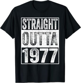 Straight Outta 1977 48 Years Old Gifts Vintage 48th Birthday T-Shirt