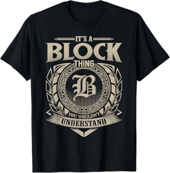 It's A BLOCK Thing You Wouldn't Understand Name Vintage T-Shirt