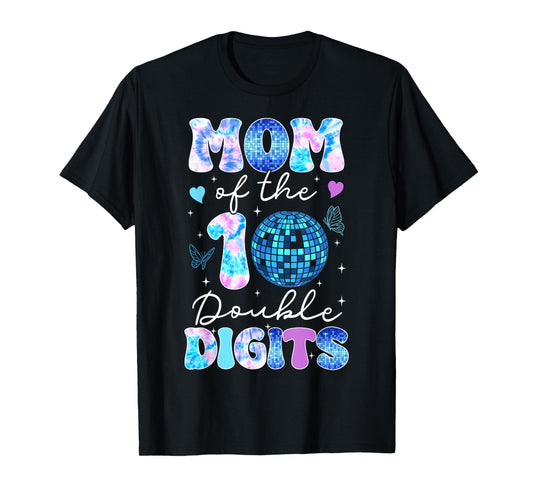 Mom of The Double Digits 10th Birthday Girl Disco Butterfly T-Shirt