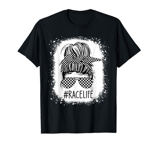 Race Life Messy Bun Bleached Race Car Checkered Racing Women T-Shirt